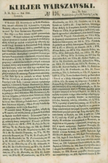 Kurjer Warszawski. 1846, № 126 (14 maja)