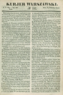 Kurjer Warszawski. 1847, № 132 (19 maja)