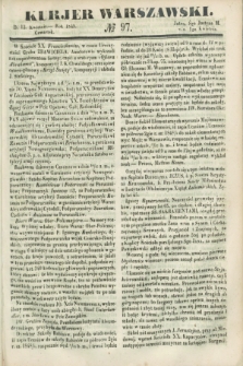 Kurjer Warszawski. 1849, № 97 (12 kwietnia)