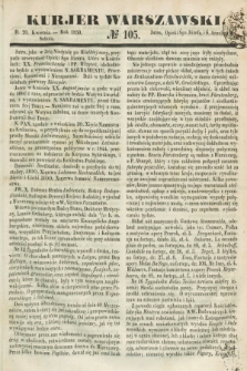 Kurjer Warszawski. 1850, № 105 (20 kwietnia)