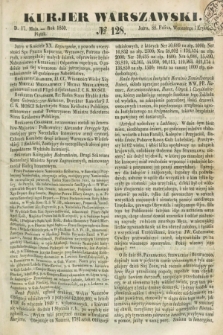 Kurjer Warszawski. 1850, № 128 (17 maja)