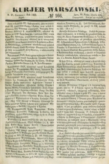 Kurjer Warszawski. 1850, № 166 (28 czerwca)