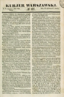 Kurjer Warszawski. 1850, № 227 (30 sierpnia)