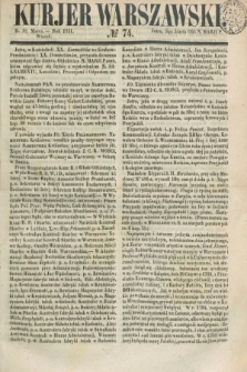 Kurjer Warszawski. 1851, № 74 (18 marca)