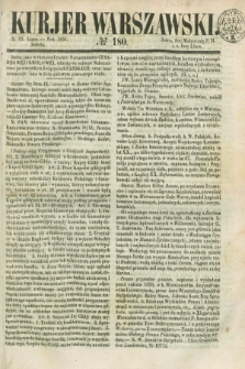 Kurjer Warszawski. 1851, № 180 (12 lipca)