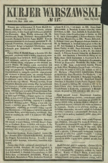 Kurjer Warszawski. 1855, № 127 (14 maja)