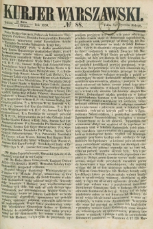 Kurjer Warszawski. 1859, № 88 (2 kwietnia)