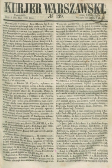 Kurjer Warszawski. 1859, № 129 (16 maja)