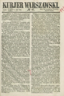 Kurjer Warszawski. 1860, № 67 (10 marca)