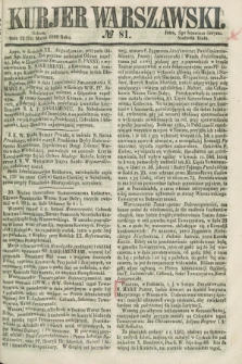 Kurjer Warszawski. 1860, № 81 (24 marca)