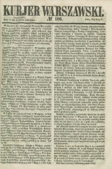 Kurjer Warszawski. 1860, № 106 (23 kwietnia)