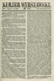Kurjer Warszawski. 1860, № 117 (4 maja) + dod.