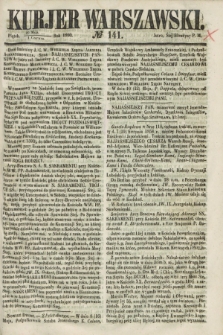 Kurjer Warszawski. 1860, № 141 (1 czerwca)