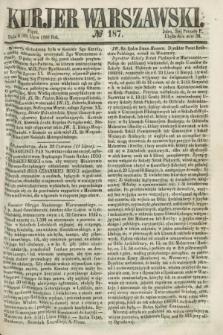 Kurjer Warszawski. 1860, № 187 (20 lipca)