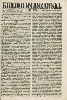Kurjer Warszawski. 1860, № 275 (18 października)