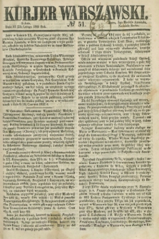 Kurjer Warszawski. 1861, № 51 (23 lutego)