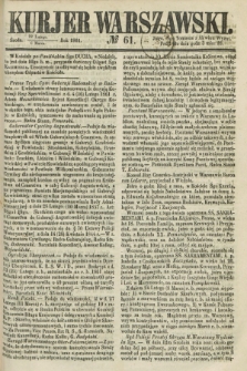 Kurjer Warszawski. 1861, № 61 (6 marca)