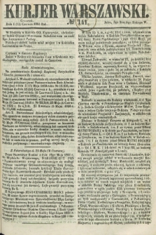 Kurjer Warszawski. 1861, № 141 (13 czerwca) + dod.