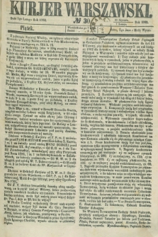 Kurjer Warszawski. 1862, № 30 (7 lutego)