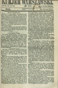 Kurjer Warszawski. 1862, № 117 (23 maja) + dod.