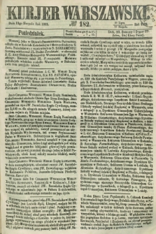 Kurjer Warszawski. 1862, № 182 (11 sierpnia)