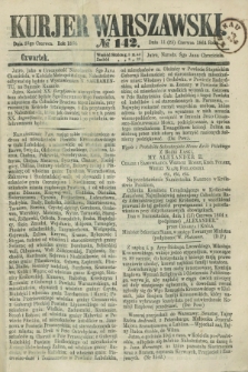 Kurjer Warszawski. 1864, № 142 (23 czerwca) + dod.
