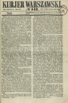 Kurjer Warszawski. 1864, № 143 (24 czerwca)