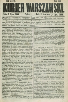 Kurjer Warszawski. R.48, Nro 144 (3 lipca 1868) + dod.