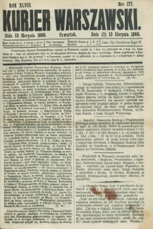 Kurjer Warszawski. R.48, Nro 177 (13 sierpnia 1868) + dod.