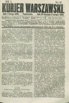 Kurjer Warszawski. R.50, Nro 28 (7 lutego 1870) + dod.