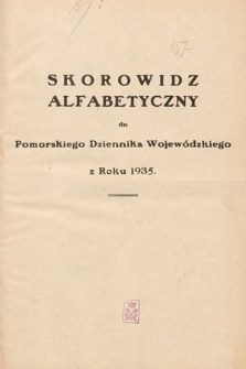 Pomorski Dziennik Wojewódzki. 1935. Skorowidz alfabetyczny