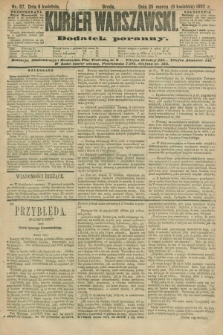 Kurjer Warszawski : dodatek poranny. R.72, nr 97 (6 kwietnia 1892)