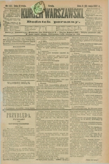 Kurjer Warszawski : dodatek poranny. R.72, nr 137 (18 maja 1892)