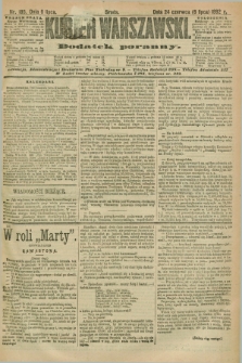 Kurjer Warszawski : dodatek poranny. R.72, nr 185 (6 lipca 1892)