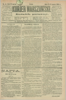 Kurjer Warszawski : dodatek poranny. R.73, nr 81 (22 marca 1893)