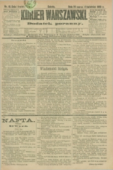 Kurjer Warszawski : dodatek poranny. R.73, nr 91 (1 kwietnia 1893)