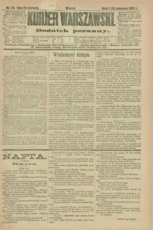 Kurjer Warszawski : dodatek poranny. R.73, nr 161 (13 czerwca 1893)