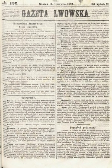 Gazeta Lwowska. 1862, nr 132