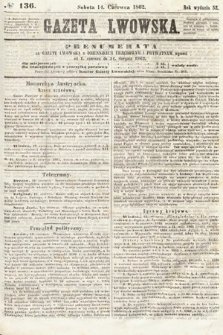 Gazeta Lwowska. 1862, nr 136