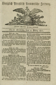Königlich Preußisch Pommersche Zeitung. 1811, No. 21 (15 März)