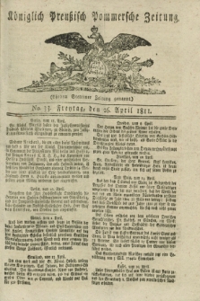 Königlich Preußisch Pommersche Zeitung. 1811, No. 33 (26 April)