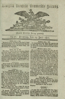 Königlich Preußisch Pommersche Zeitung. 1811, No. 57 (19 Juli)