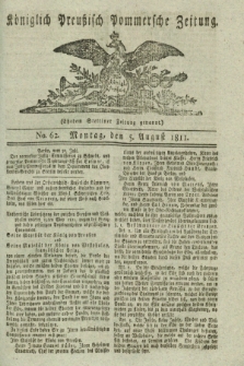 Königlich Preußisch Pommersche Zeitung. 1811, No. 62 (5 August)