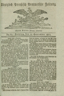 Königlich Preußisch Pommersche Zeitung. 1811, No. 73 (13 September)