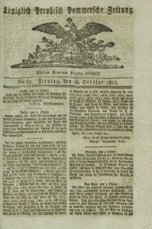 Königlich Preußisch Pommersche Zeitung. 1811, No. 83 (18 October)