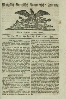 Königlich Preußisch Pommersche Zeitung. 1811, No. 92 (18 November)