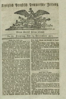 Königlich Preußisch Pommersche Zeitung. 1811, No. 99 (13 December)