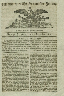 Königlich Preußisch Pommersche Zeitung. 1811, No. 103 (27 December)