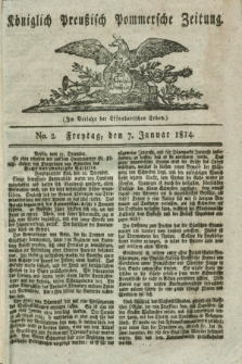 Königlich Preußisch Pommersche Zeitung. 1814, No. 2 (7 Januar)