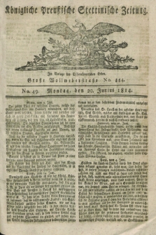 Königlich Preußische Stettinische Zeitung. 1814, No. 49 (20 Junius)